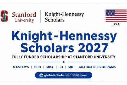 Knight-Hennessy Scholars 2027 Fully Funded Scholarship at Stanford University USA