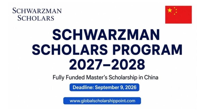 Schwarzman Scholars Program 2027–2028 in China