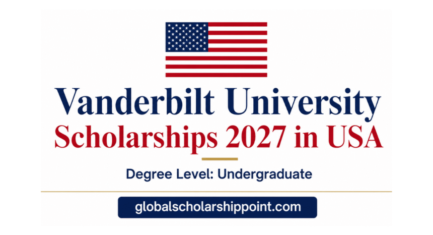 Vanderbilt University Scholarships 2027 in USA for undergraduate students