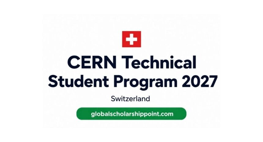 CERN Technical Student Program 2027 in Switzerland