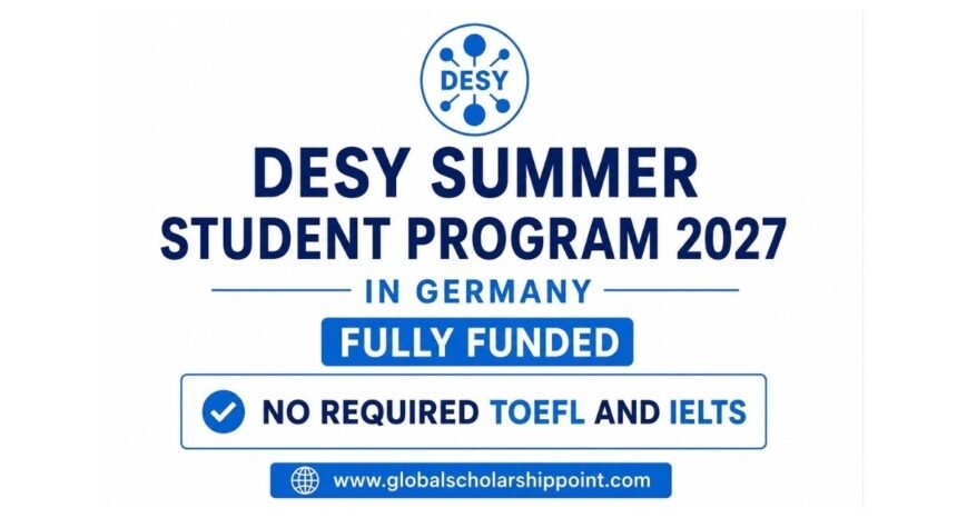 DESY Summer Student Program 2027 in Germany Fully Funded