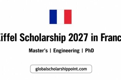 Eiffel Scholarship 2027 in France for international students