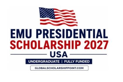 EMU Presidential Scholarship 2027 in USA