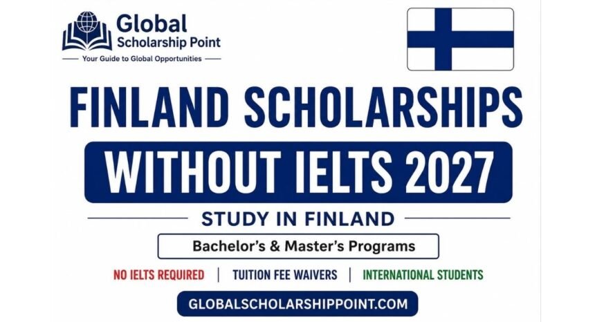 Finland Scholarships Without IELTS 2027