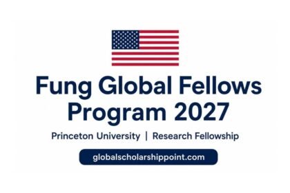 Fung Global Fellows Program 2027 at Princeton University