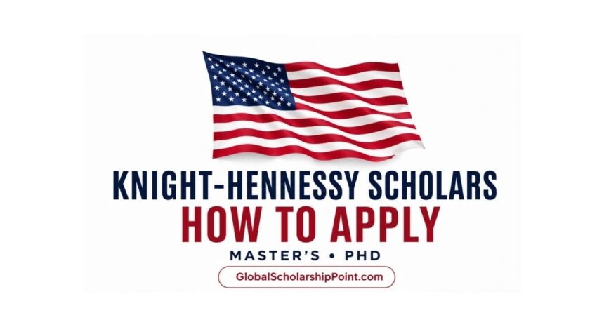 Knight-Hennessy Scholars application guide for international students