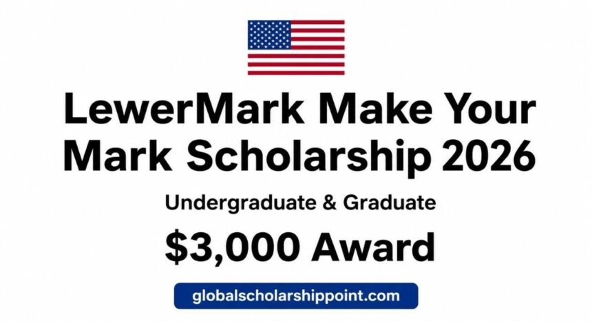 LewerMark Make Your Mark Scholarship 2026 for international students in USA
