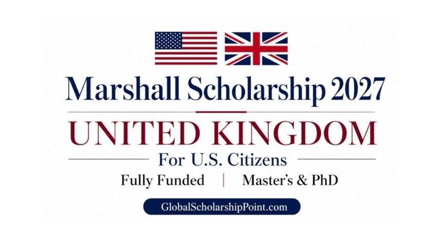 Marshall Scholarship 2027 in the UK