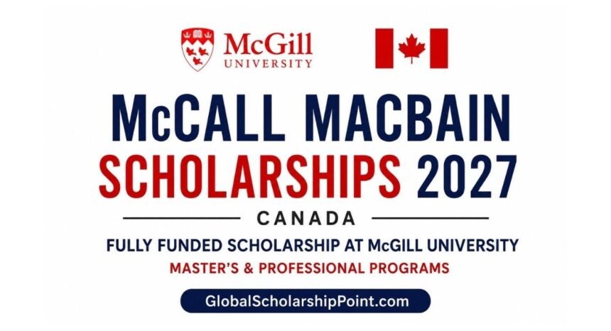 McCall MacBain Scholarships 2027 Fully Funded Scholarship Canada