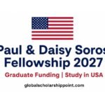 Paul & Daisy Soros Fellowship 2027 in USA fully funded fellowship for New Americans