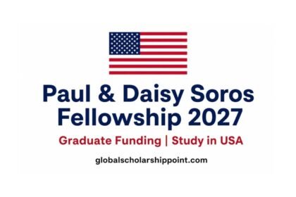 Paul & Daisy Soros Fellowship 2027 in USA fully funded fellowship for New Americans