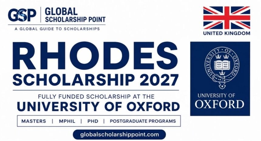 Rhodes Scholarship 2027 fully funded scholarship at the University of Oxford for international students.