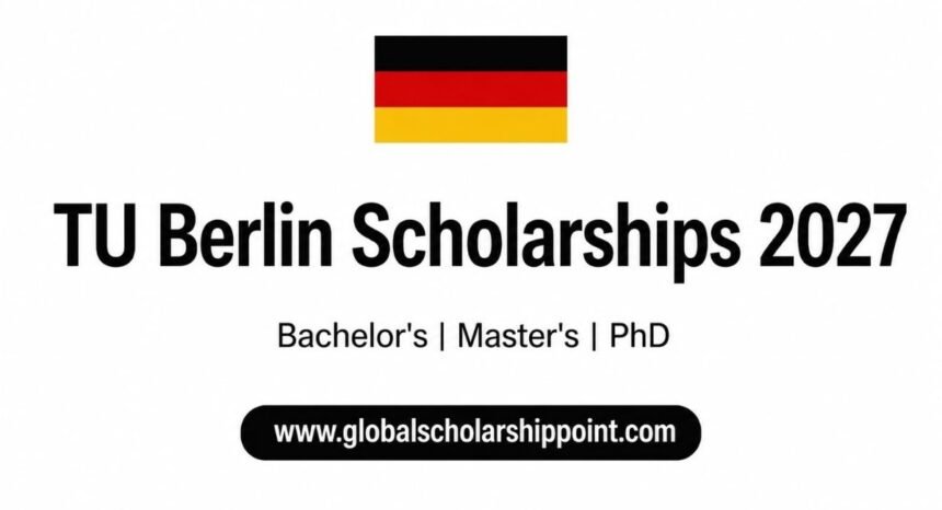 TU Berlin Scholarships 2027 in Germany for international students