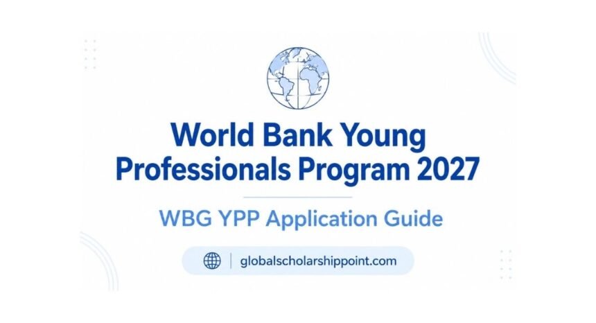 World Bank Young Professionals Program 2027 application guide