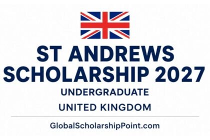 St Andrews Scholarship 2027 in the UK offering full tuition coverage to one outstanding international undergraduate student.