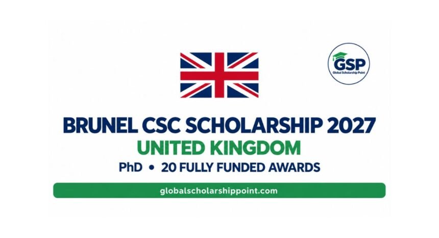 Brunel CSC Scholarship 2027 for Chinese PhD students in the UK