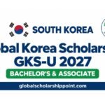 GKS Scholarship 2027 fully funded undergraduate scholarship in South Korea