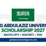 King Abdulaziz University Scholarship 2027 in Saudi Arabia for international Bachelor’s, Master’s and PhD students
