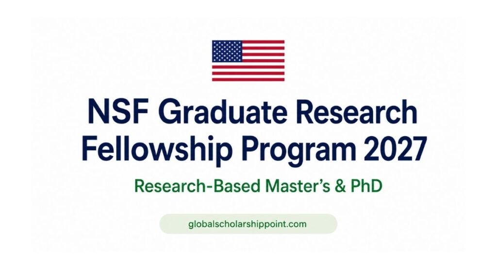 NSF Graduate Research Fellowship 2027 for graduate students pursuing research-based master’s and PhD degrees in eligible STEM fields in the United States.
