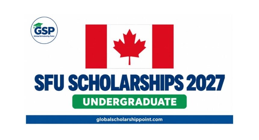 SFU Scholarships 2027 in Canada | Incredible CAD 140,000 Award 1 SFU Scholarships 2027 in Canada worth CAD 140,000