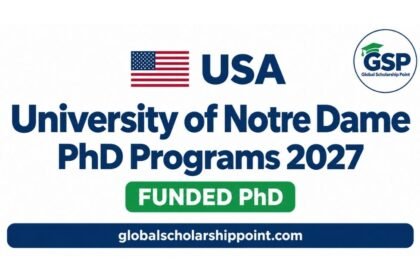 University of Notre Dame PhD Programs 2027 funded doctoral opportunities in USA