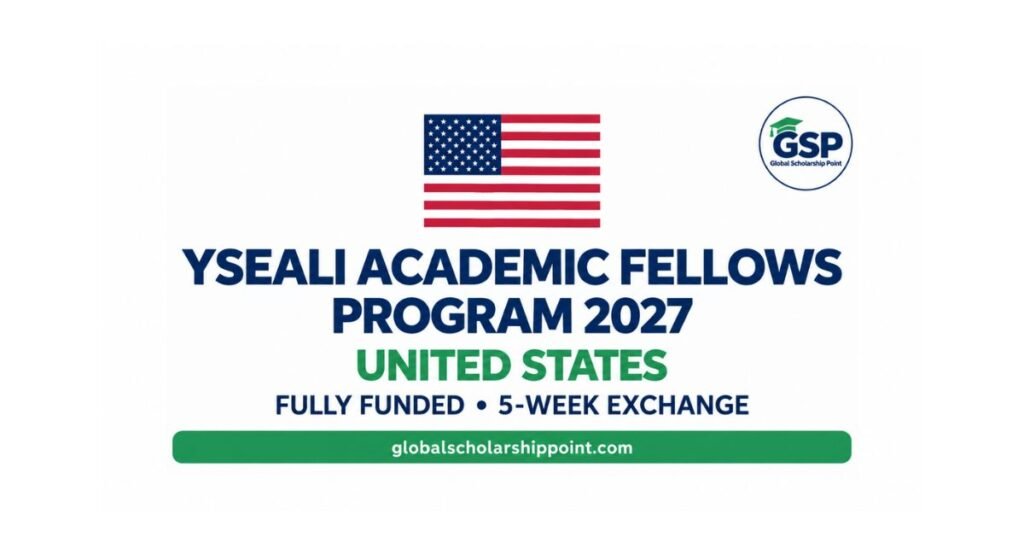YSEALI Academic Fellows Program 2027 fully funded USA exchange
