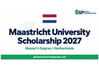Maastricht University Scholarship 2027 in the Netherlands — Global Scholarship Point