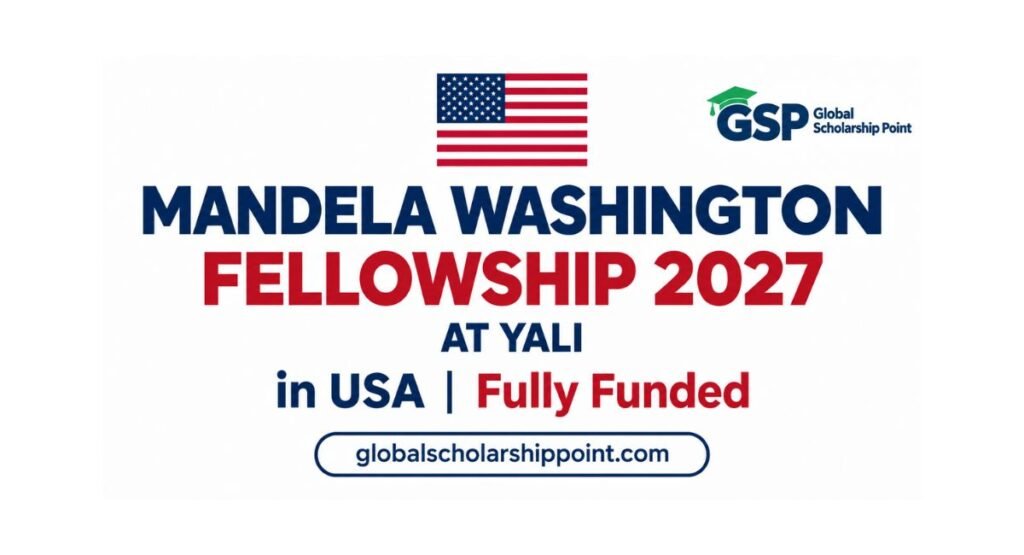Mandela Washington Fellowship 2027 in USA fully funded