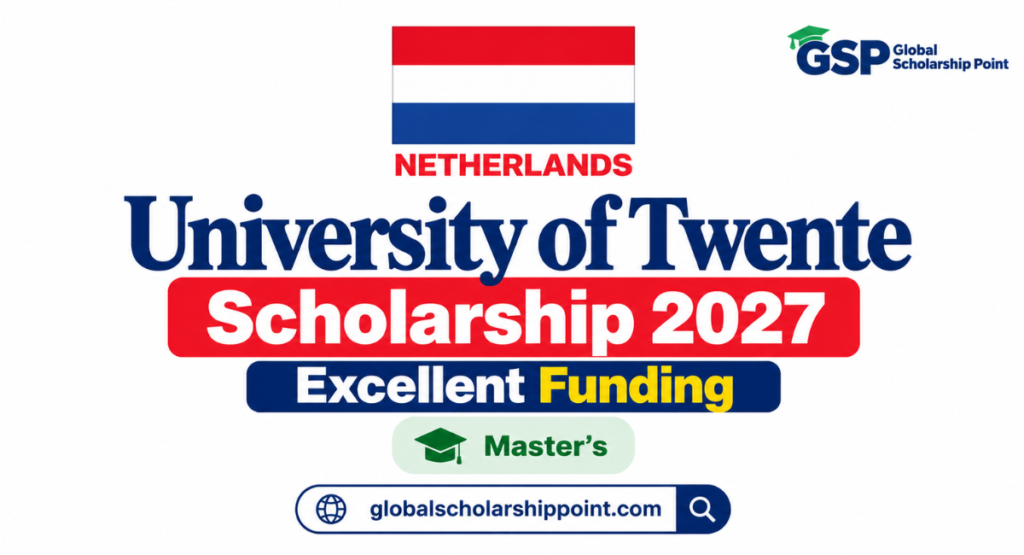 University of Twente Scholarship 2027 in the Netherlands for international Master's students.
